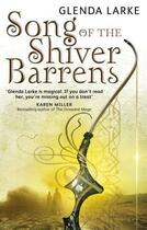 Couverture du livre « Song Of The Shiver Barrens » de Glenda Larke aux éditions Little Brown Book Group Digital