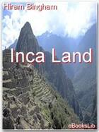 Couverture du livre « Inca Land » de Bingham Hiram aux éditions Ebookslib