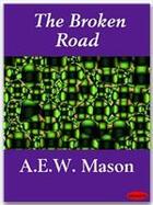 Couverture du livre « The Broken Road » de A.E.W. Mason aux éditions Ebookslib