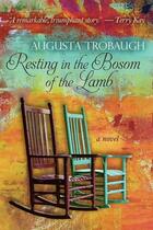 Couverture du livre « Resting in the bosom of the lamb » de Trobaugh Augusta aux éditions Bellebooks