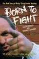 Couverture du livre « Born to Fight - The True Story of Richy 'Crazy Horse' Horsley » de Richards Stephen aux éditions Blake John Digital