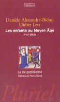 Couverture du livre « LES ENFANTS AU MOYEN AGE V-XV SIECLES » de Alexandre-Bidon-D+Le aux éditions Pluriel