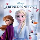 Couverture du livre « La Reine des Neiges 2 : l'histoire du film » de Disney aux éditions Disney Hachette