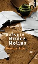 Couverture du livre « Beatus ille » de Antonio Munoz Molina aux éditions Points