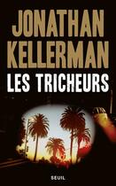 Couverture du livre « Les tricheurs » de Jonathan Kellerman aux éditions Seuil