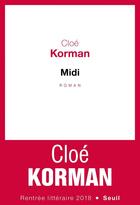 Couverture du livre « Midi » de Cloe Korman aux éditions Seuil