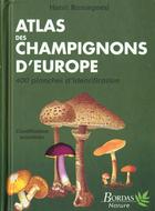 Couverture du livre « Atlas Des Champignons D'Europe » de Romagnesi aux éditions Bordas
