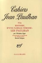 Couverture du livre « Histoire d'une famille nimoise : les paulhan » de Liger Christian aux éditions Gallimard
