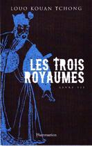 Couverture du livre « Les trois royaumes t.3 » de Kouan Tchong Louo aux éditions Flammarion