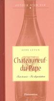 Couverture du livre « Chateauneuf-Du-Pape » de Aude Lutun aux éditions Flammarion