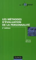 Couverture du livre « Les méthodes d'évaluation de la personnalité (2e édition) » de Bernaud-J.L aux éditions Dunod