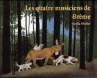 Couverture du livre « Les quatre musiciens de Brême » de Gerda Muller aux éditions Ecole Des Loisirs