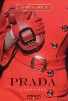 Couverture du livre « Le petit livre de Prada » de Laia Farran Graves aux éditions Eyrolles