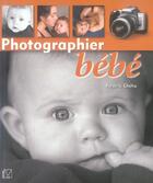 Couverture du livre « Photographier bebe » de Frédéric Chéhu aux éditions Vm
