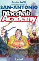 Couverture du livre « Macchab Academy : Les nouvelles aventures de San-Antonio » de Patrice Dard aux éditions Fayard