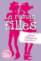 Couverture du livre « Le roman des filles Tome 3 : amitié, Shakespeare et jalousie ! » de Nathalie Somers aux éditions Fleurus