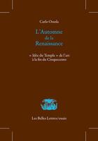 Couverture du livre « L'automne de la Renaissance » de Carlo Ossola aux éditions Belles Lettres