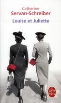 Couverture du livre « Louise et Juliette » de Catherine Servan-Schreiber aux éditions Le Livre De Poche