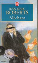 Couverture du livre « Mechant » de Roberts-J.M aux éditions Le Livre De Poche