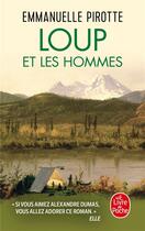 Couverture du livre « Loup et les hommes » de Emmanuelle Pirotte aux éditions Le Livre De Poche
