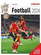 Couverture du livre « Le livre d'or du football (édition 2024) » de Gerard Ejnes aux éditions Solar