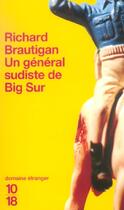 Couverture du livre « Un general sudiste de big sur » de Richard Brautigan aux éditions 10/18