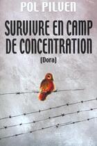 Couverture du livre « Survivre en camp de concentration - dora - un monde de pitres tristres » de Pol Pilven aux éditions Rocher