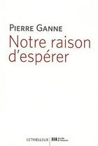 Couverture du livre « Notre raison d'espérer » de Pierre Ganne aux éditions Lethielleux