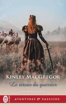 Couverture du livre « Les Macallister Tome 6 : le retour du guerrier » de Kinley Mcgregor aux éditions J'ai Lu