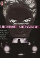 Couverture du livre « Ultime voyage » de Christopher Pike aux éditions J'ai Lu