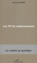 Couverture du livre « Les pv de stationnement » de Jean-Paul Cere aux éditions Editions L'harmattan