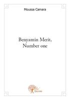 Couverture du livre « Benyamin Merit, number one » de Moussa Camara aux éditions Edilivre