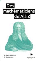 Couverture du livre « Des mathématiciens de a à z » de Bertrand Hauchecorne et Daniel Suratteau aux éditions Ellipses