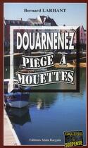Couverture du livre « Douarnenez ; piège à mouettes » de Bernard Larhant aux éditions Bargain