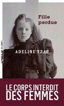 Couverture du livre « Fille perdue » de Adeline Yzac aux éditions La Manufacture Des Livres