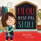 Couverture du livre « Lilou n'est pas seule » de Megan Hill aux éditions Blf Europe
