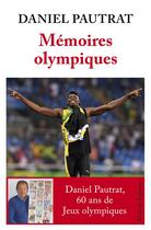 Couverture du livre « Mémoires olympiques » de Daniel Pautrat aux éditions Mareuil Editions