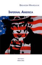 Couverture du livre « Infernal America » de Birghesem Mahrouche aux éditions Editions Maia