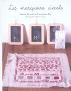 Couverture du livre « Les Marquoirs D'Ecole » de Muriel Brunet et Francoise Ritz aux éditions Marabout