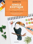 Couverture du livre « Jungle exotique à l'aquarelle » de Anne-Claire Duval-Dumas aux éditions Marabout