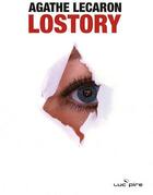 Couverture du livre « Lostory » de Lecaron A aux éditions Luc Pire