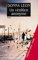 Couverture du livre « Un vénitien anonyme » de Donna Leon aux éditions Calmann-levy