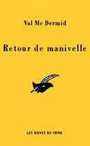 Couverture du livre « Retour de manivelle » de Val McDermid aux éditions Editions Du Masque
