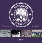 Couverture du livre « Toulouse football club ; ses 80 ans » de Patrick Boudreault aux éditions Privat