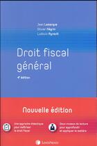 Couverture du livre « Droit fiscal général (4e édition) » de Jean Lamarque et Olivier Negrin et Ludovic Ayrault aux éditions Lexisnexis