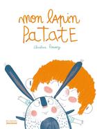 Couverture du livre « Mon lapin patate » de Christine Roussey aux éditions La Martiniere Jeunesse