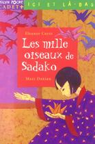 Couverture du livre « Les Mille Oiseaux De Sadako » de Daniau Marc et Eleanor Coerr aux éditions Milan