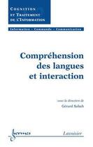 Couverture du livre « Comprehension des langues et interaction ; traite ic2 serie cognition et traitement de l'information » de Sabah aux éditions Hermes Science Publications