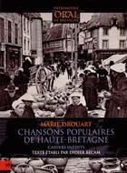 Couverture du livre « Chansons populaires de Haute-Bretagne ; cahiers inédits » de Marie Drouart aux éditions Pu De Rennes