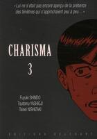 Couverture du livre « Charisma Tome 3 » de Nishizaki-T+Shindo-F aux éditions Delcourt